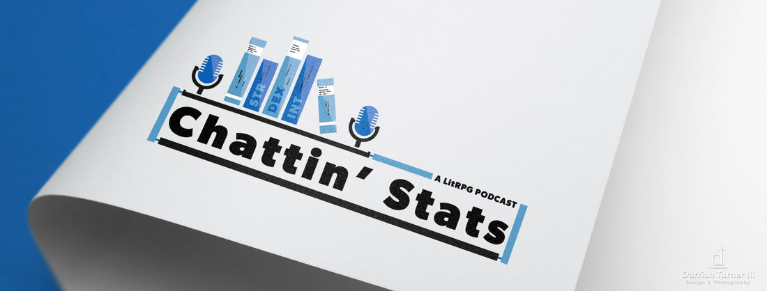 Gear Up for Adventure with Chattin’ Stats - A LitRPG Podcast - D.T III | Design & Photography