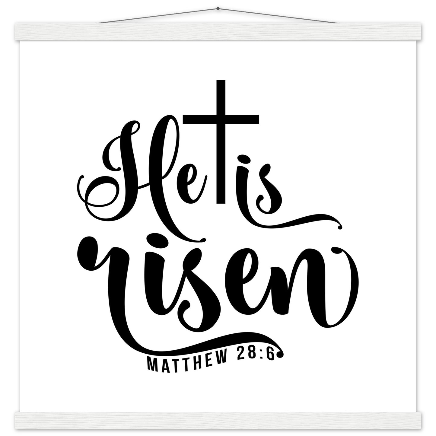 He is Risen (Matthew 20:6) - Premium Matte Paper Poster with Hanger