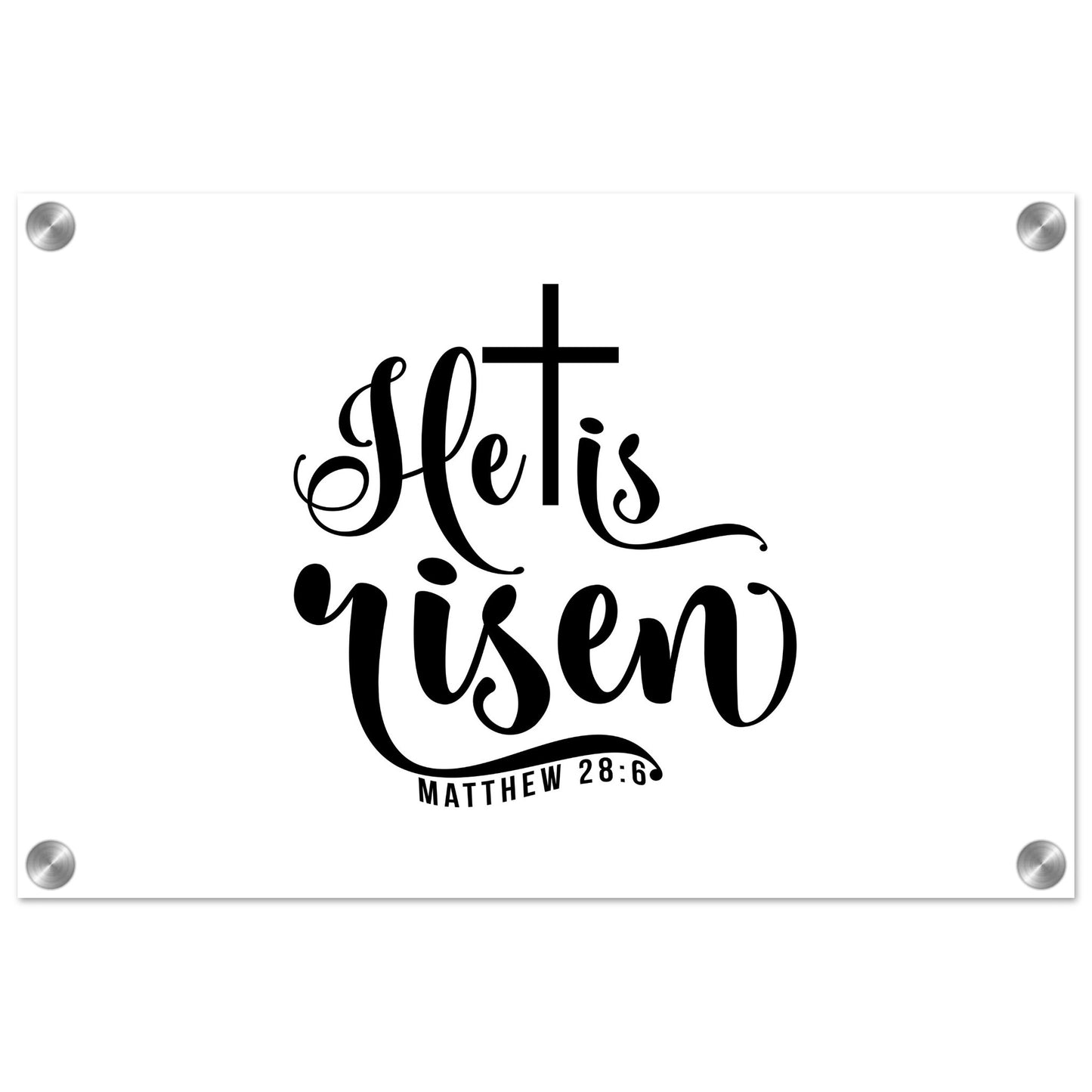 He is Risen (Matthew 20:6) - Acrylic Print