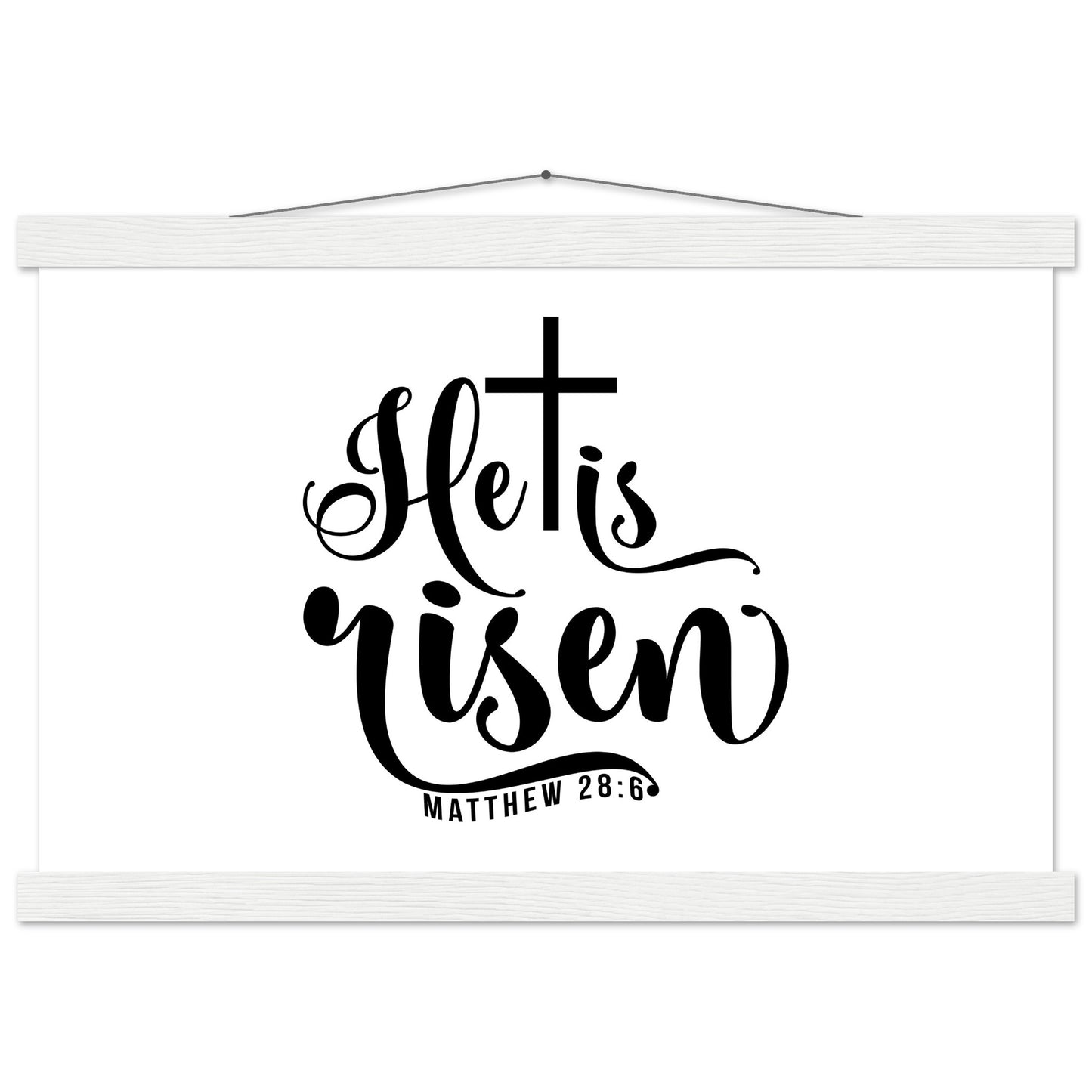 He is Risen (Matthew 20:6) - Premium Matte Paper Poster with Hanger