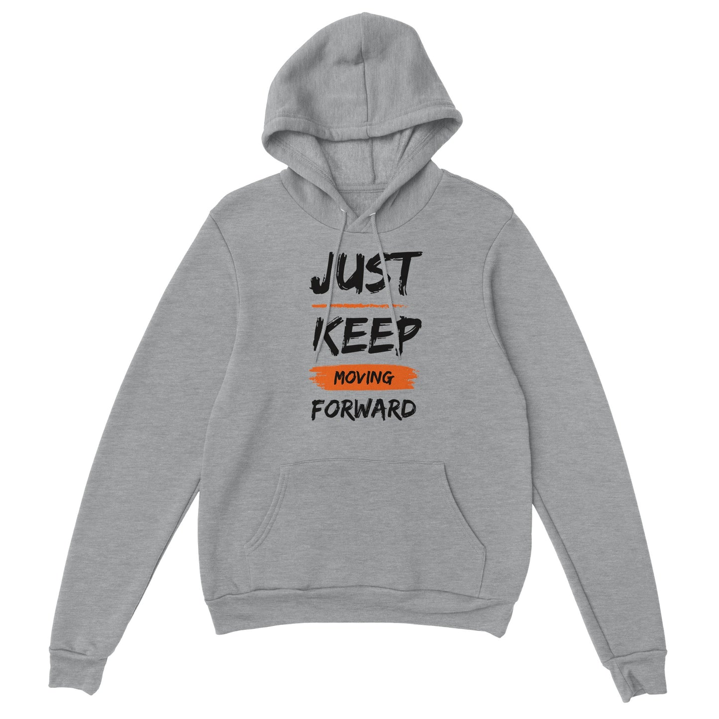 Just Keep Moving Forward - Premium Unisex Pullover Hoodie