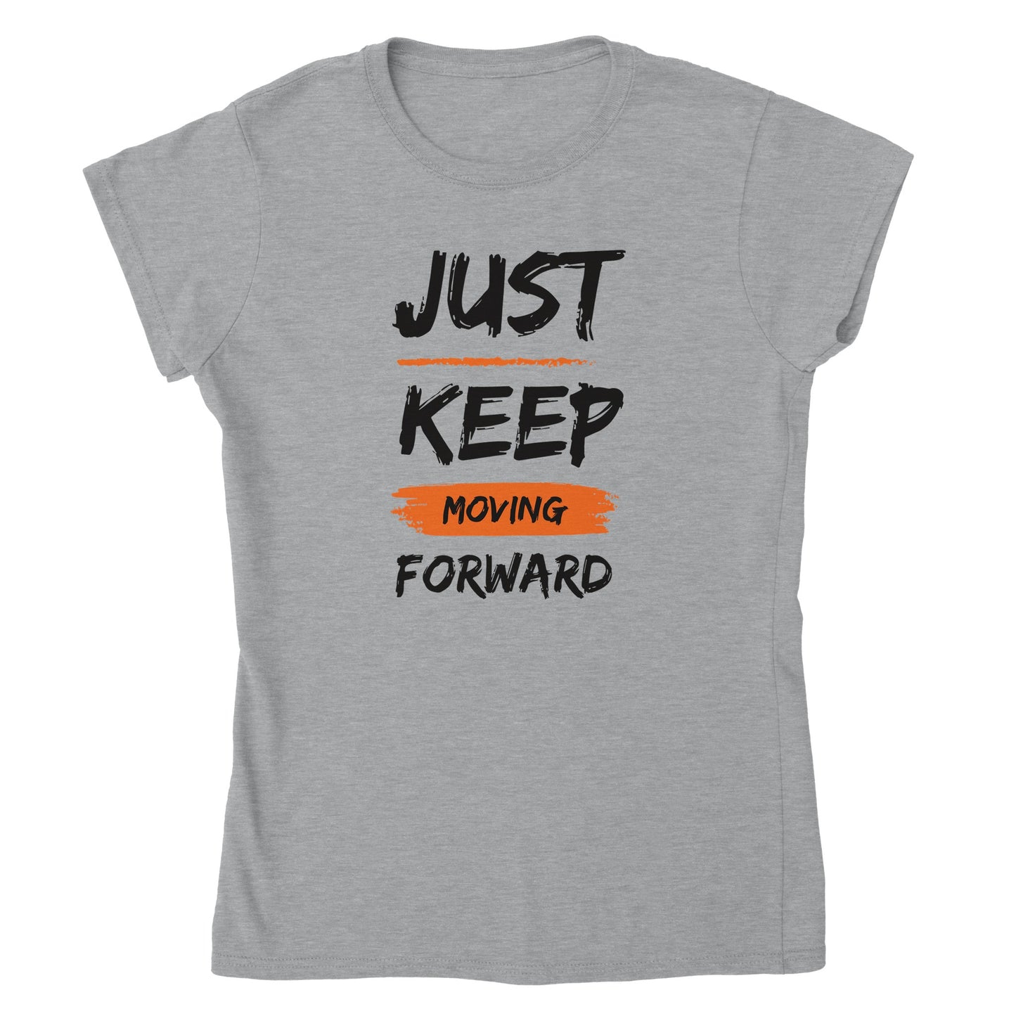 Just Keep Moving Forward - Classic Womens Crewneck T-shirt