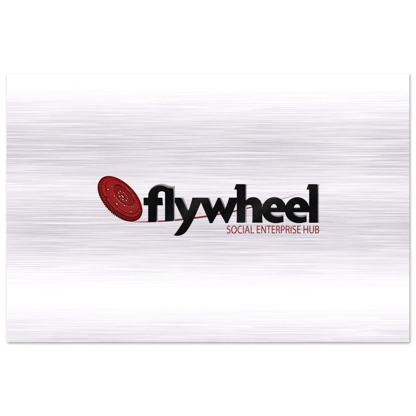 Flywheel Social Enterprise Hub - Brushed Aluminum Print