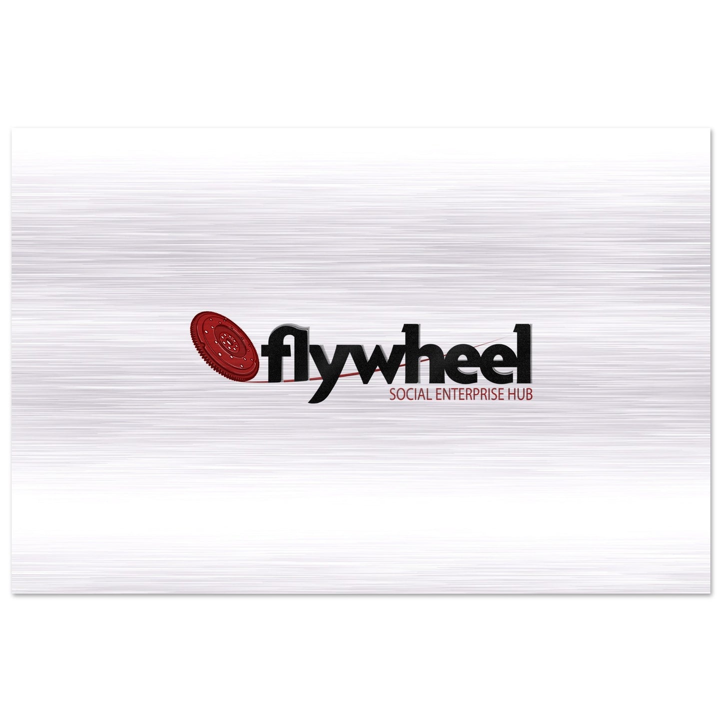 Flywheel Social Enterprise Hub - Brushed Aluminum Print