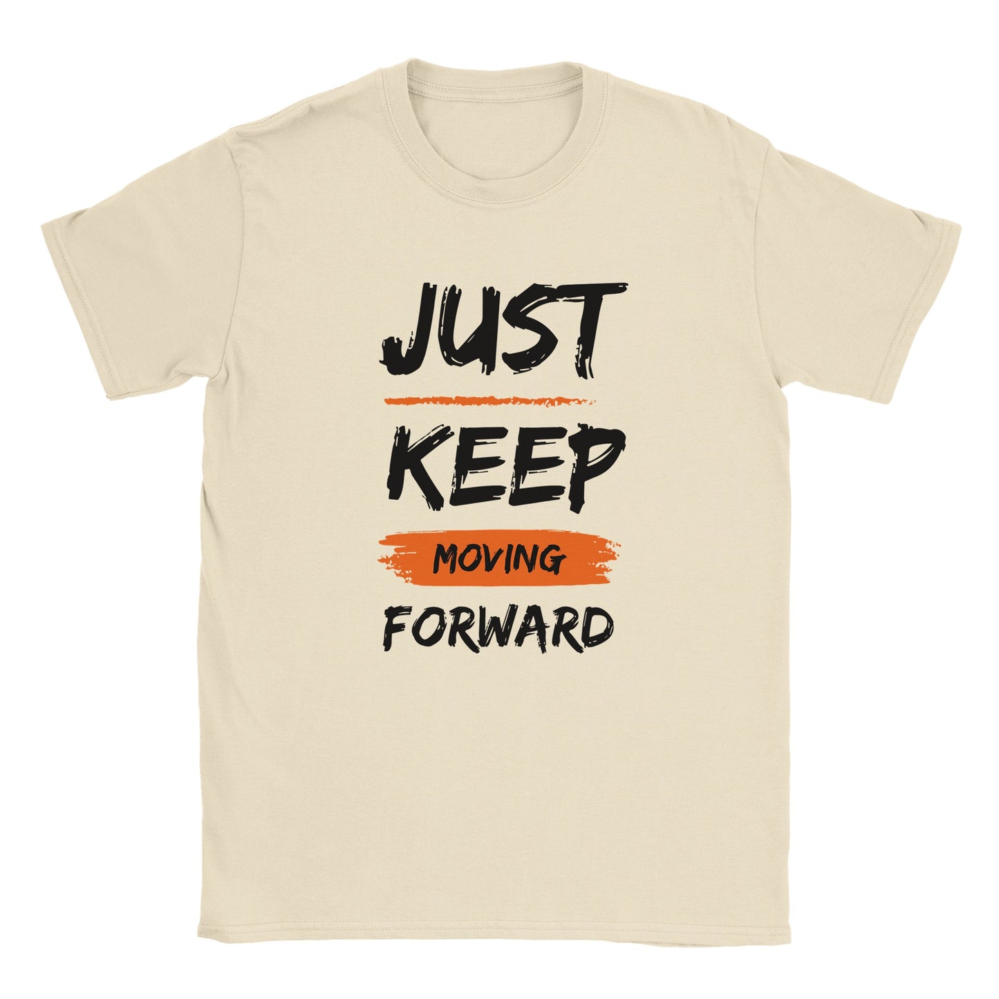 Just Keep Moving Forward - Classic Unisex Crewneck T-shirt