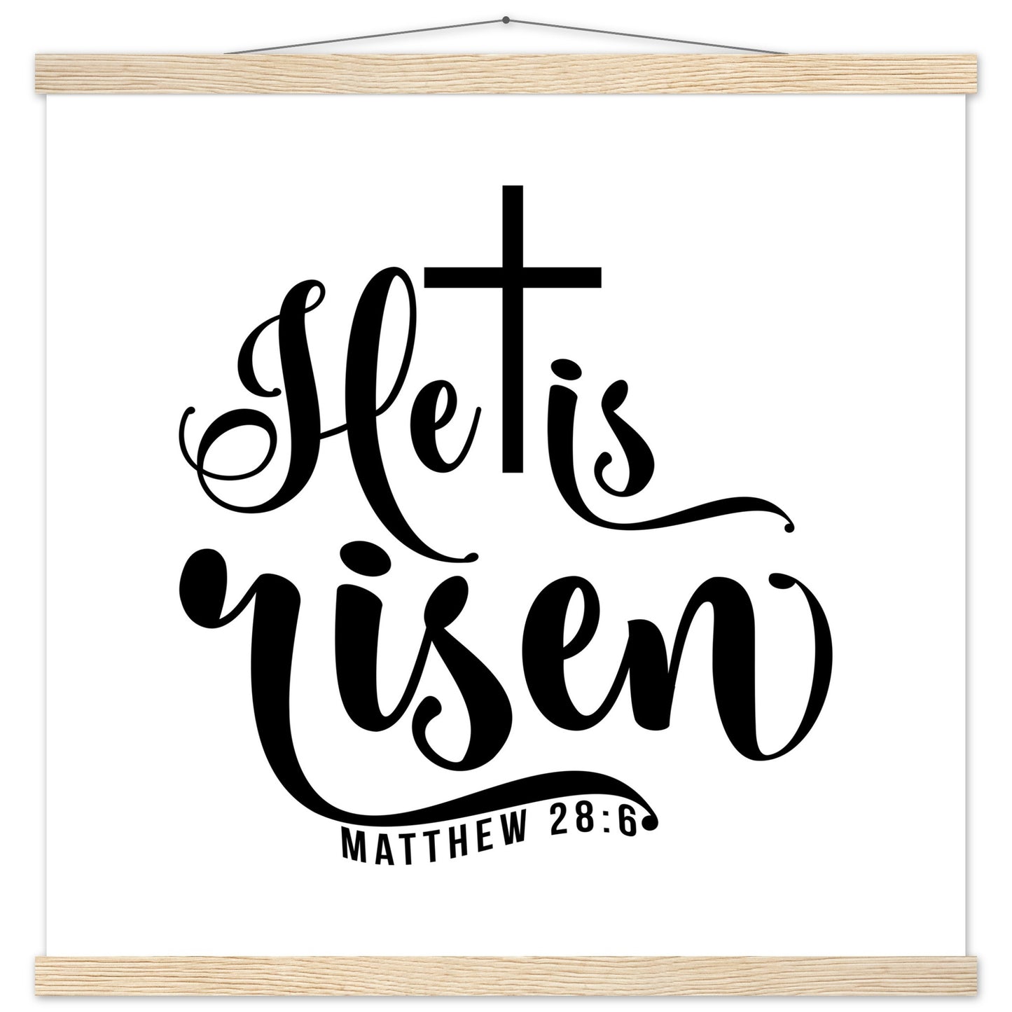 He is Risen (Matthew 20:6) - Premium Matte Paper Poster with Hanger