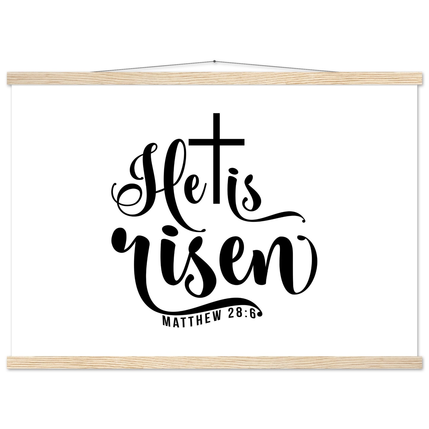 He is Risen (Matthew 20:6) - Premium Matte Paper Poster with Hanger