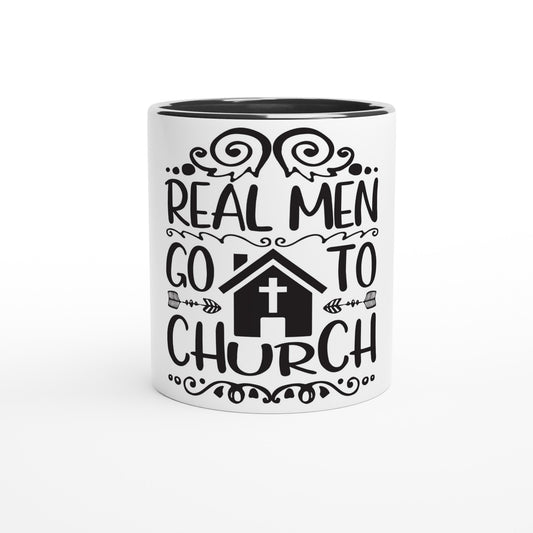 Real Men Go To Church - White 11oz Ceramic Mug with Color Inside