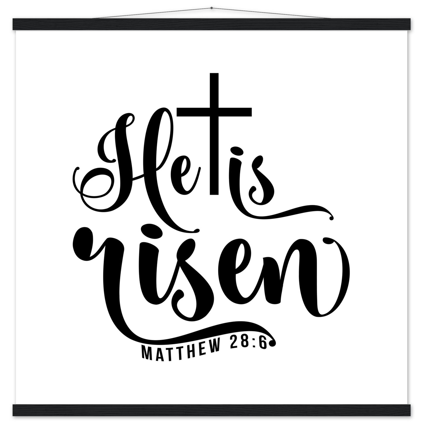 He is Risen (Matthew 20:6) - Premium Matte Paper Poster with Hanger