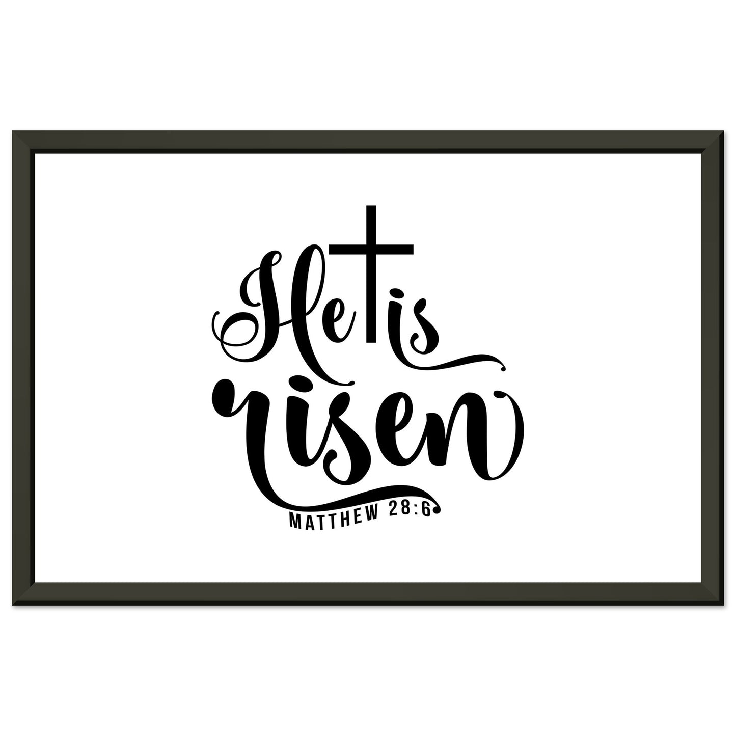 He is Risen (Matthew 20:6) - Premium Matte Paper Metal Framed Poster