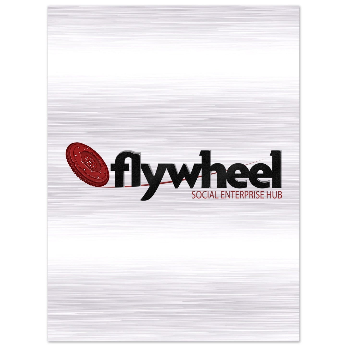 Flywheel Social Enterprise Hub - Brushed Aluminum Print