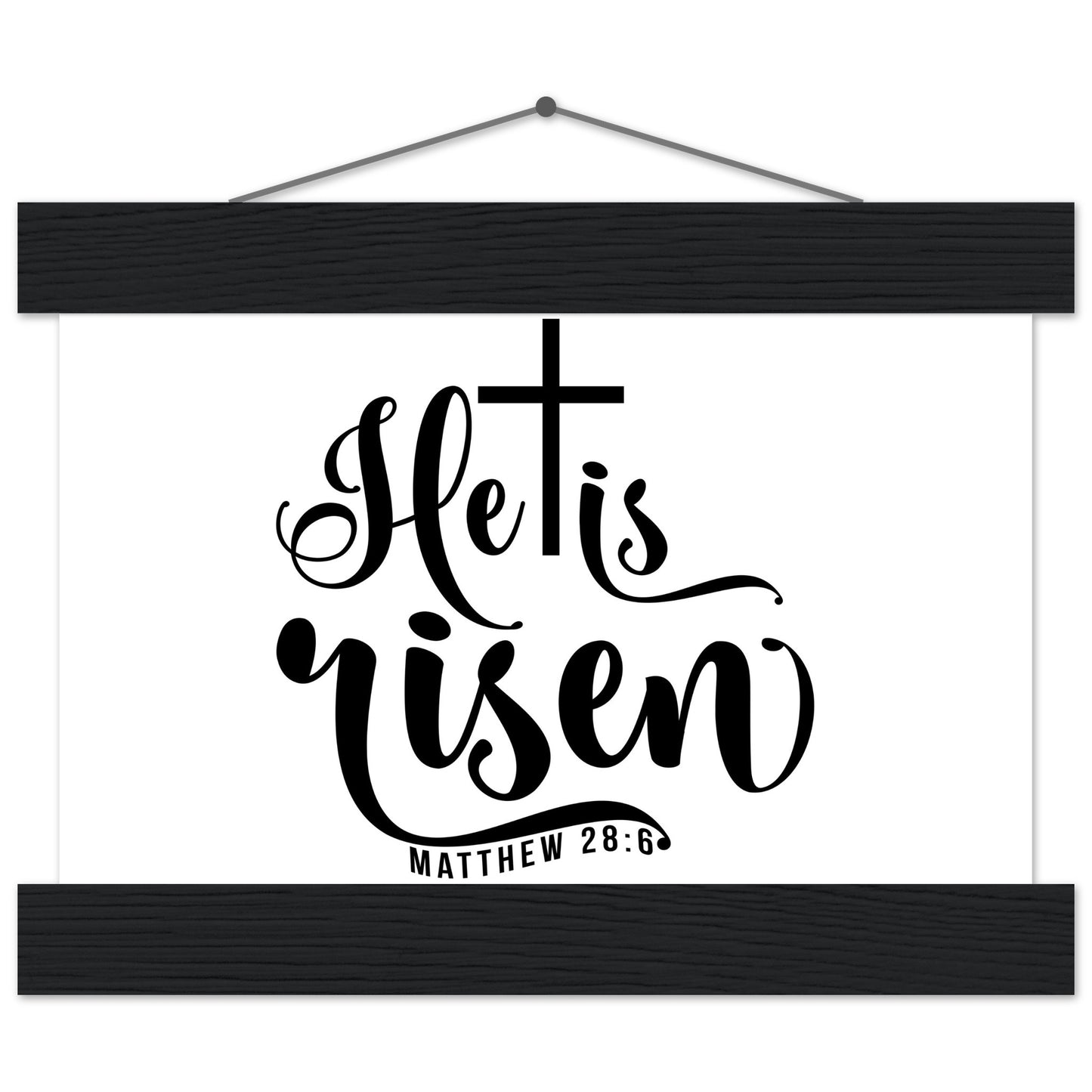 He is Risen (Matthew 20:6) - Premium Matte Paper Poster with Hanger