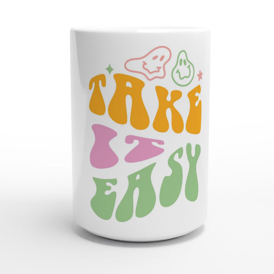 Take It Easy - White 15oz Ceramic Mug