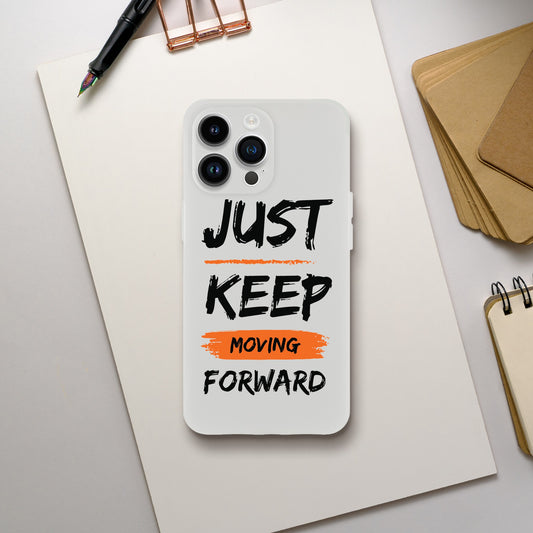 Just Keep Moving Forward - Flexi case