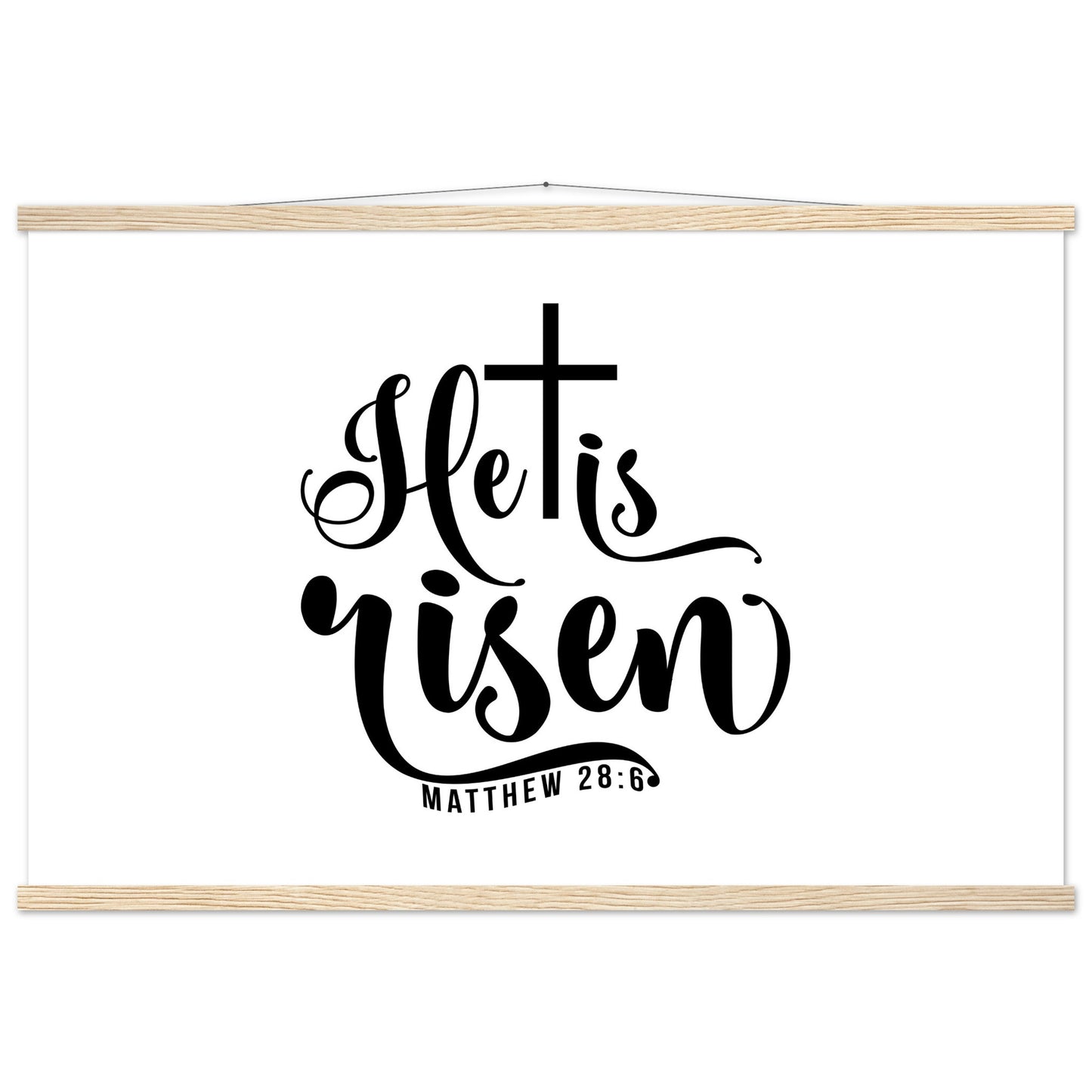 He is Risen (Matthew 20:6) - Premium Matte Paper Poster with Hanger