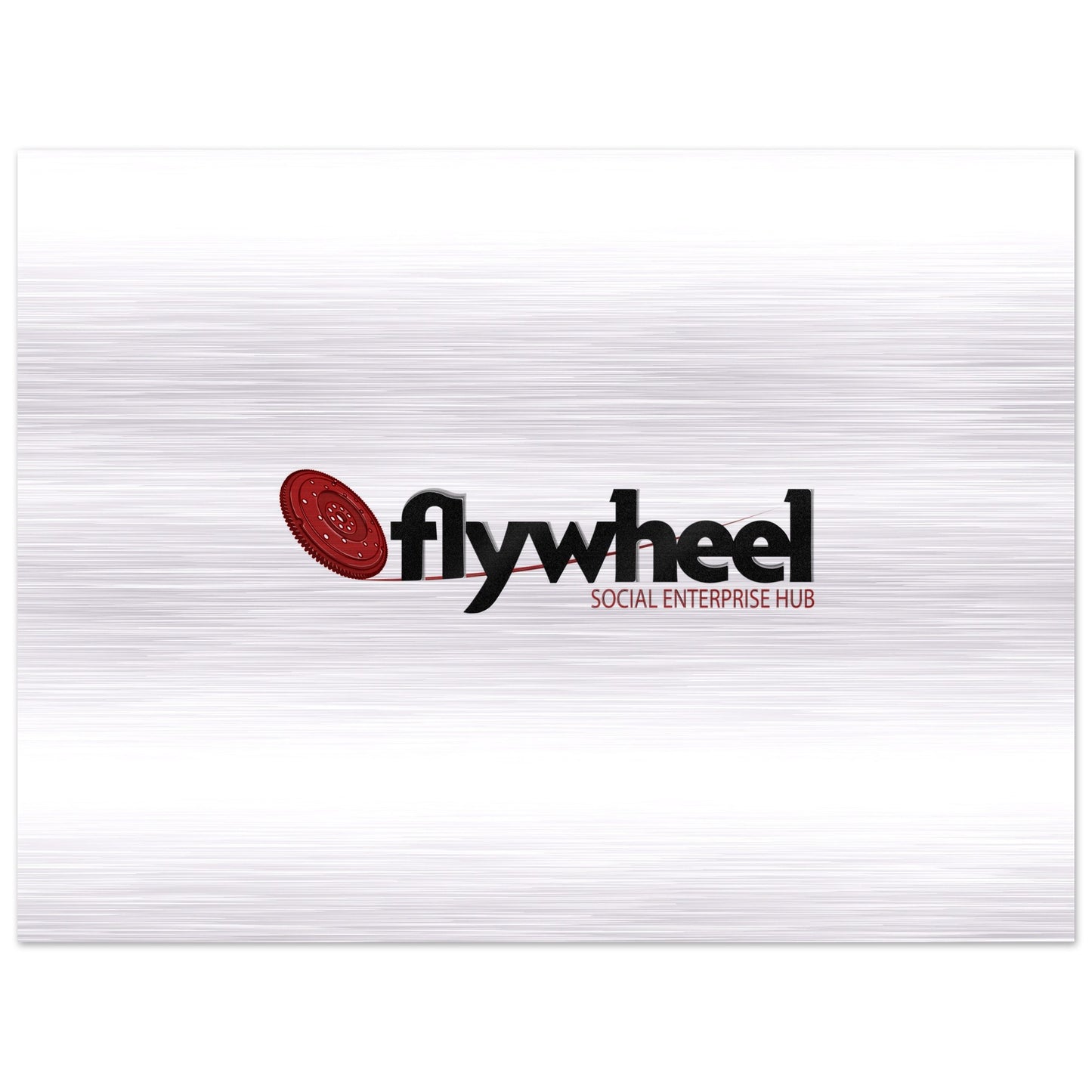 Flywheel Social Enterprise Hub - Brushed Aluminum Print