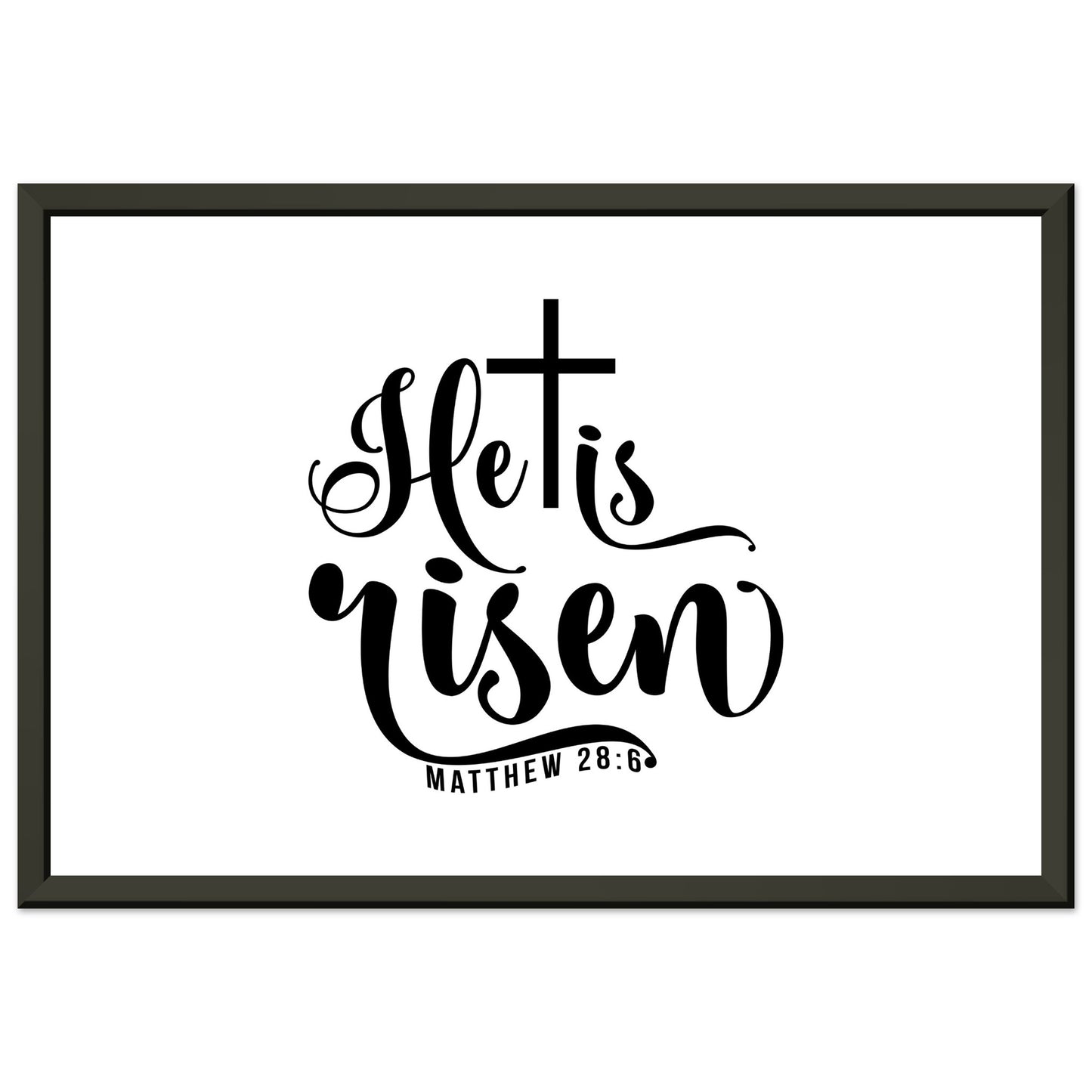 He is Risen (Matthew 20:6) - Premium Matte Paper Metal Framed Poster