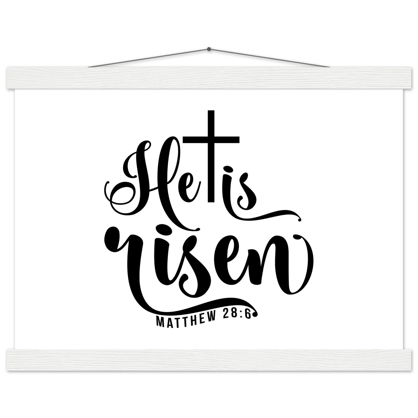 He is Risen (Matthew 20:6) - Premium Matte Paper Poster with Hanger