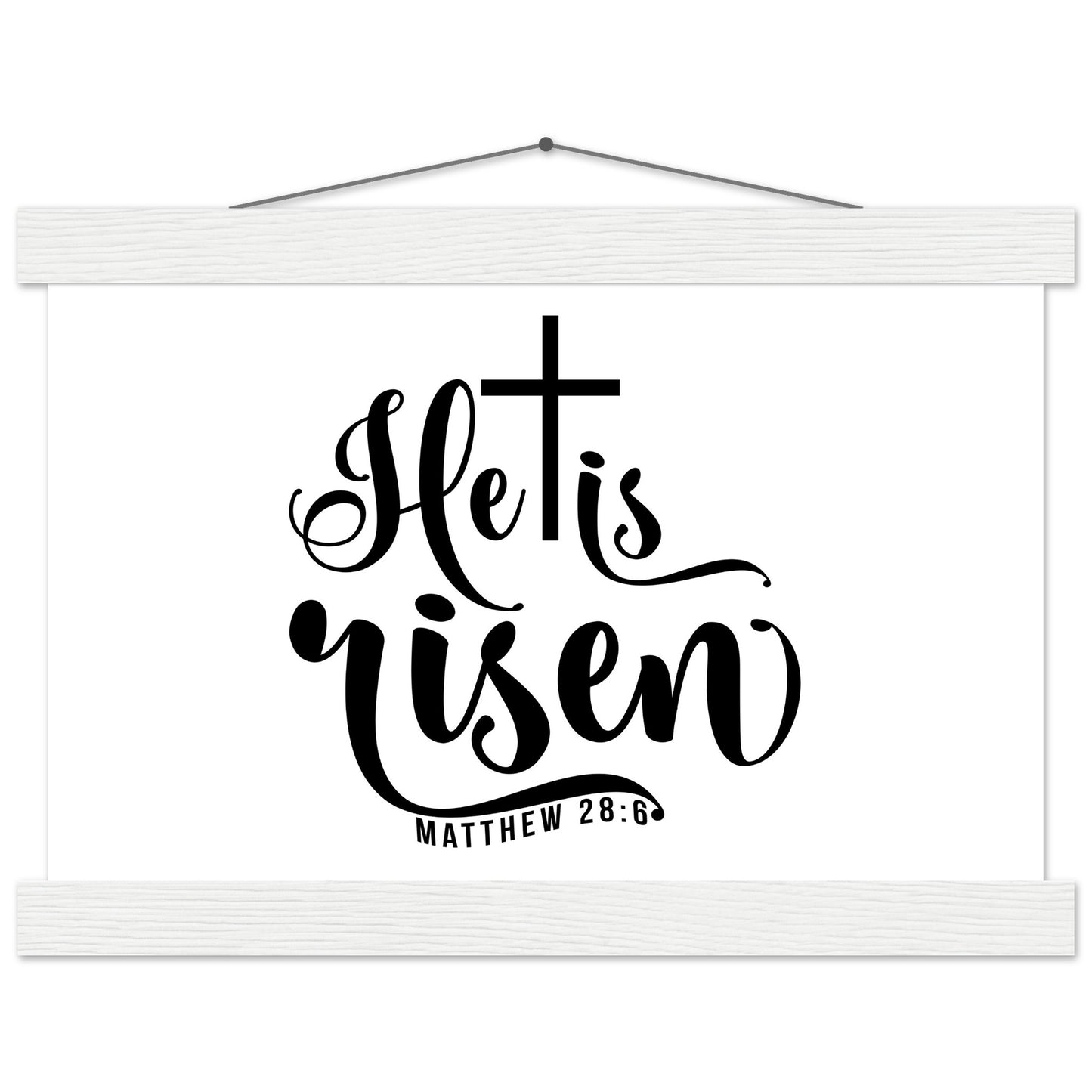 He is Risen (Matthew 20:6) - Premium Matte Paper Poster with Hanger