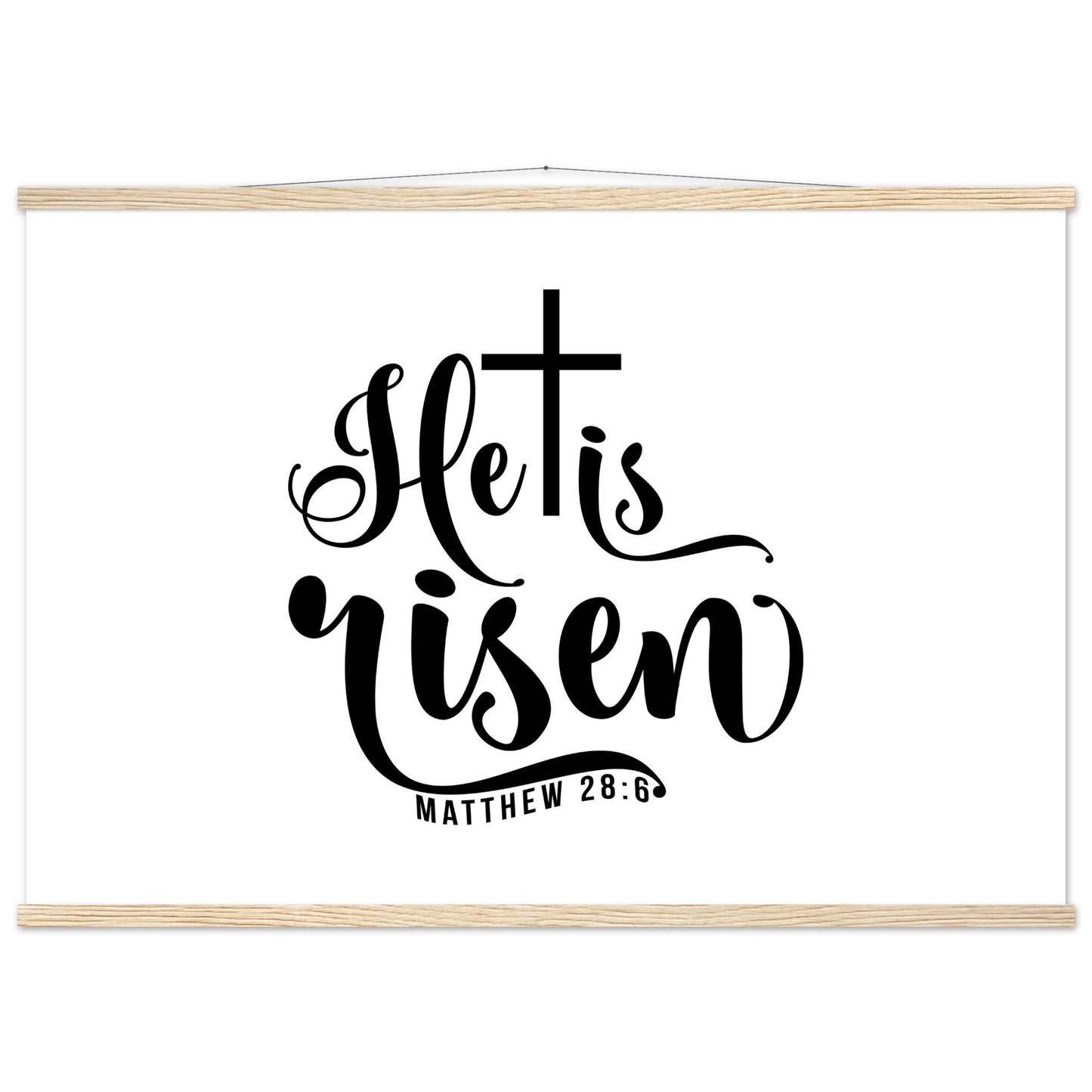 He is Risen (Matthew 20:6) - Premium Matte Paper Poster with Hanger