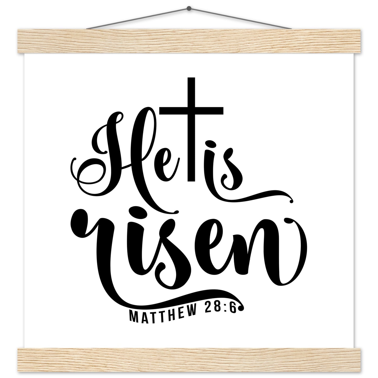 He is Risen (Matthew 20:6) - Premium Matte Paper Poster with Hanger