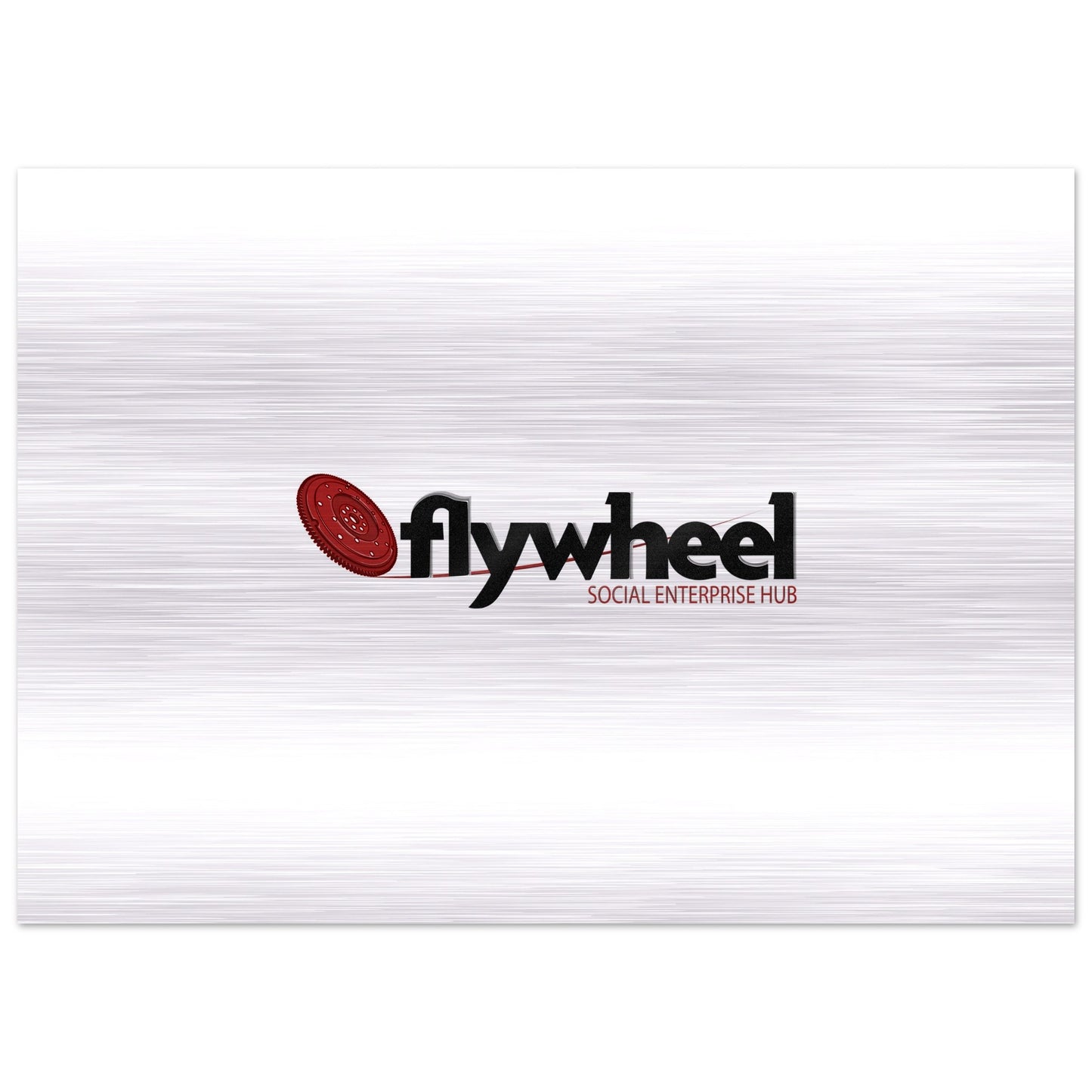 Flywheel Social Enterprise Hub - Brushed Aluminum Print