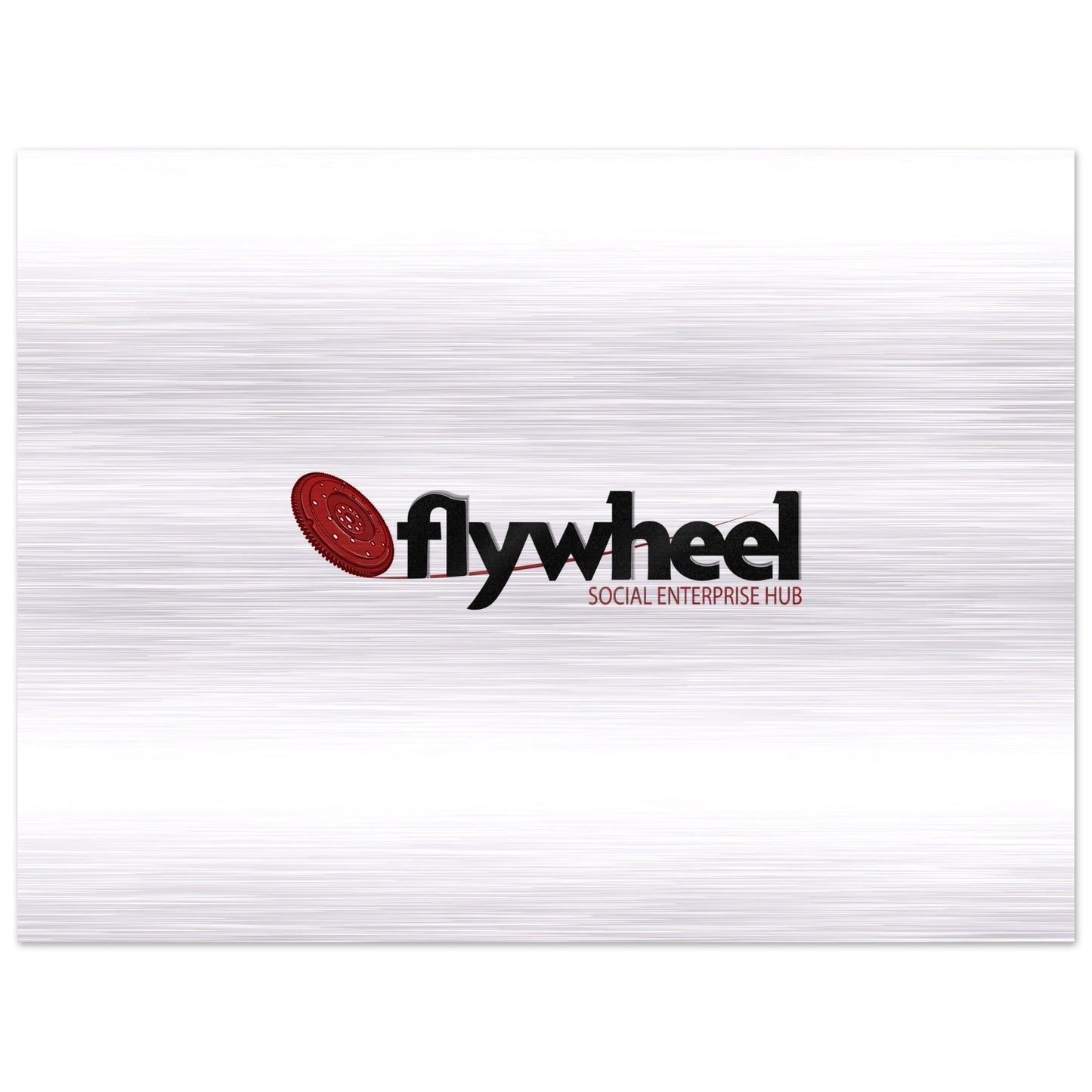 Flywheel Social Enterprise Hub - Brushed Aluminum Print