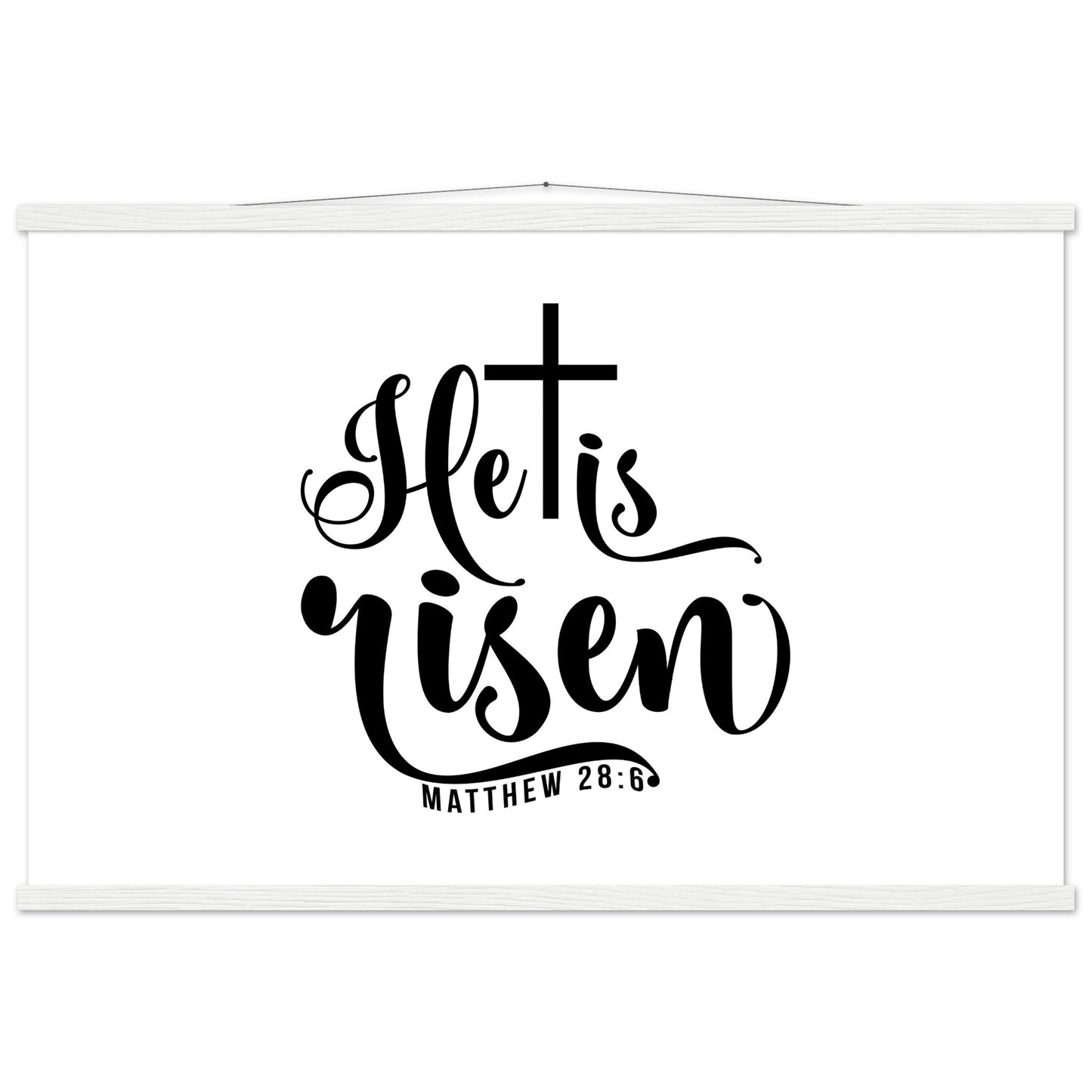 He is Risen (Matthew 20:6) - Premium Matte Paper Poster with Hanger