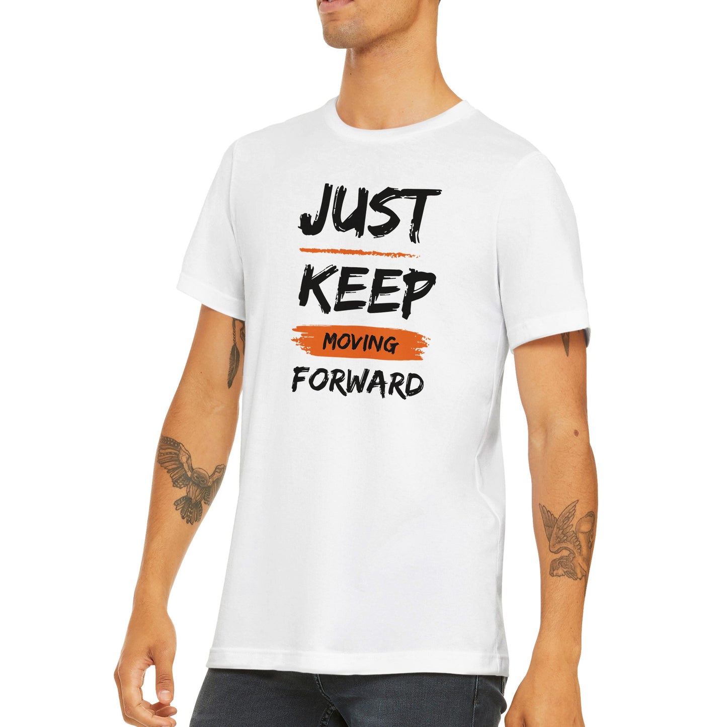 Just Keep Moving Forward - Classic Unisex Crewneck T-shirt