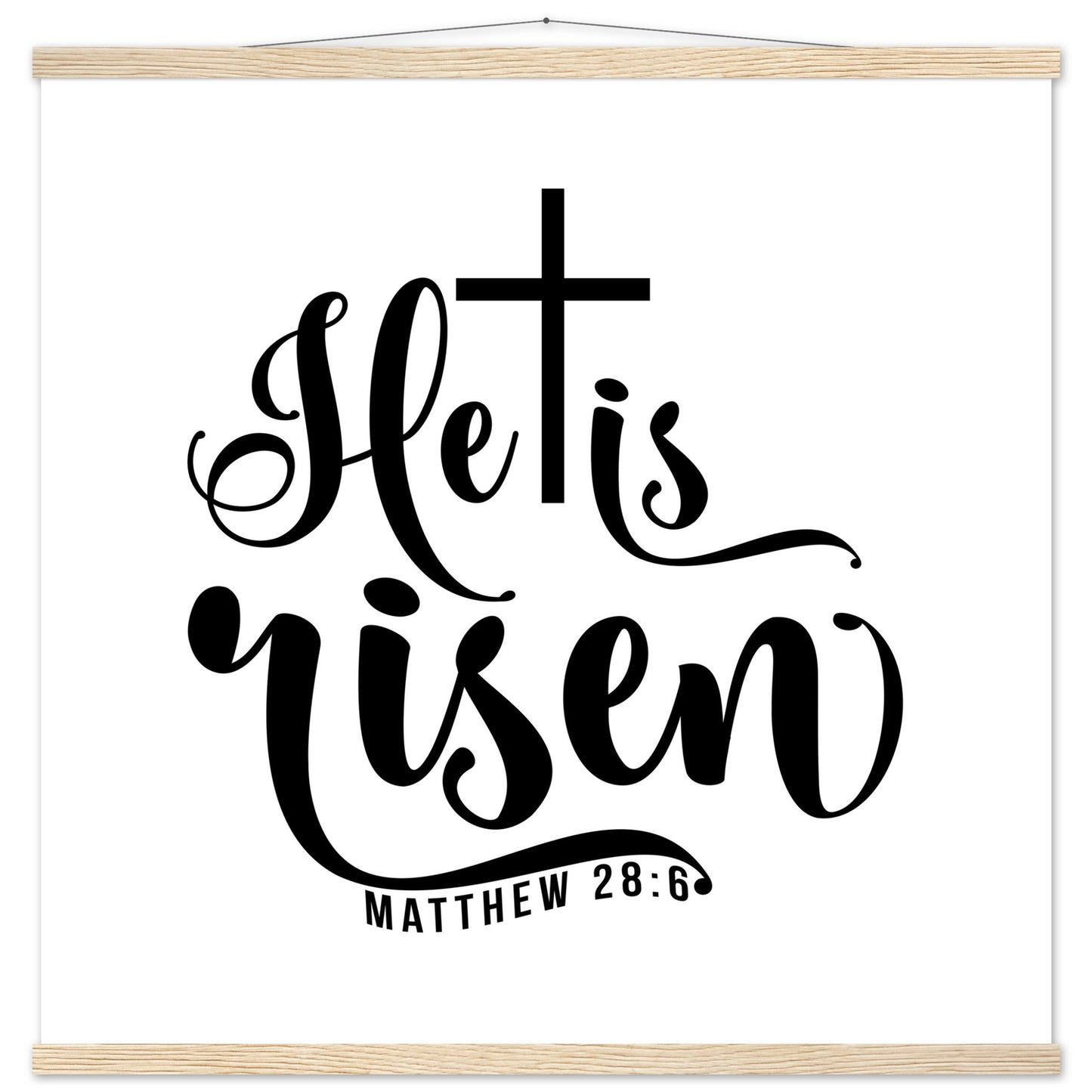 He is Risen (Matthew 20:6) - Premium Matte Paper Poster with Hanger