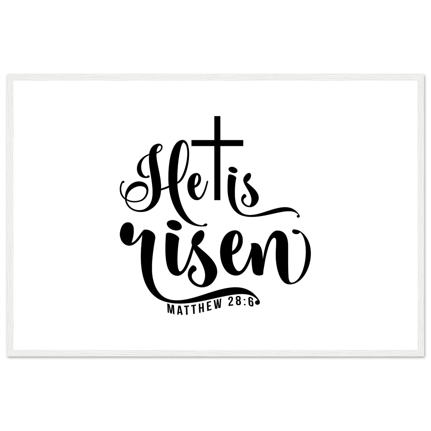 He is Risen (Matthew 20:6) - Premium Matte Paper Wooden Framed Poster