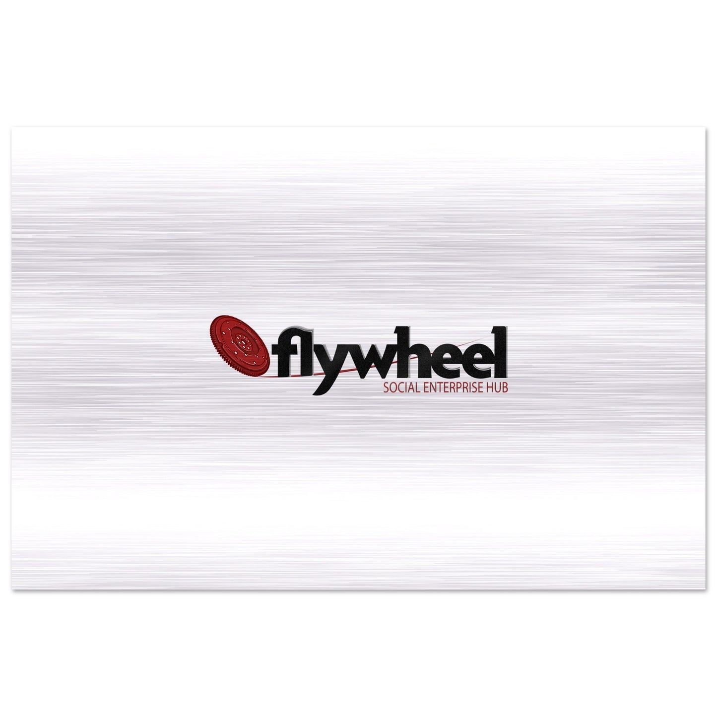 Flywheel Social Enterprise Hub - Brushed Aluminum Print