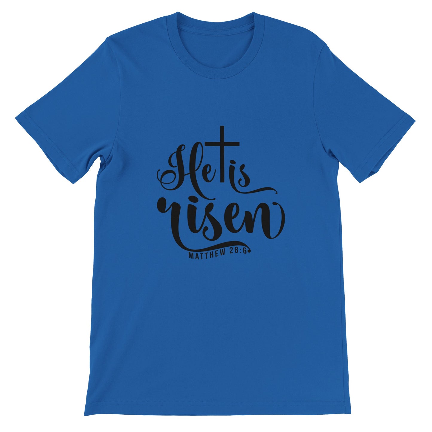 He is Risen (Matthew 20:6) - Premium Unisex Crewneck T-shirt