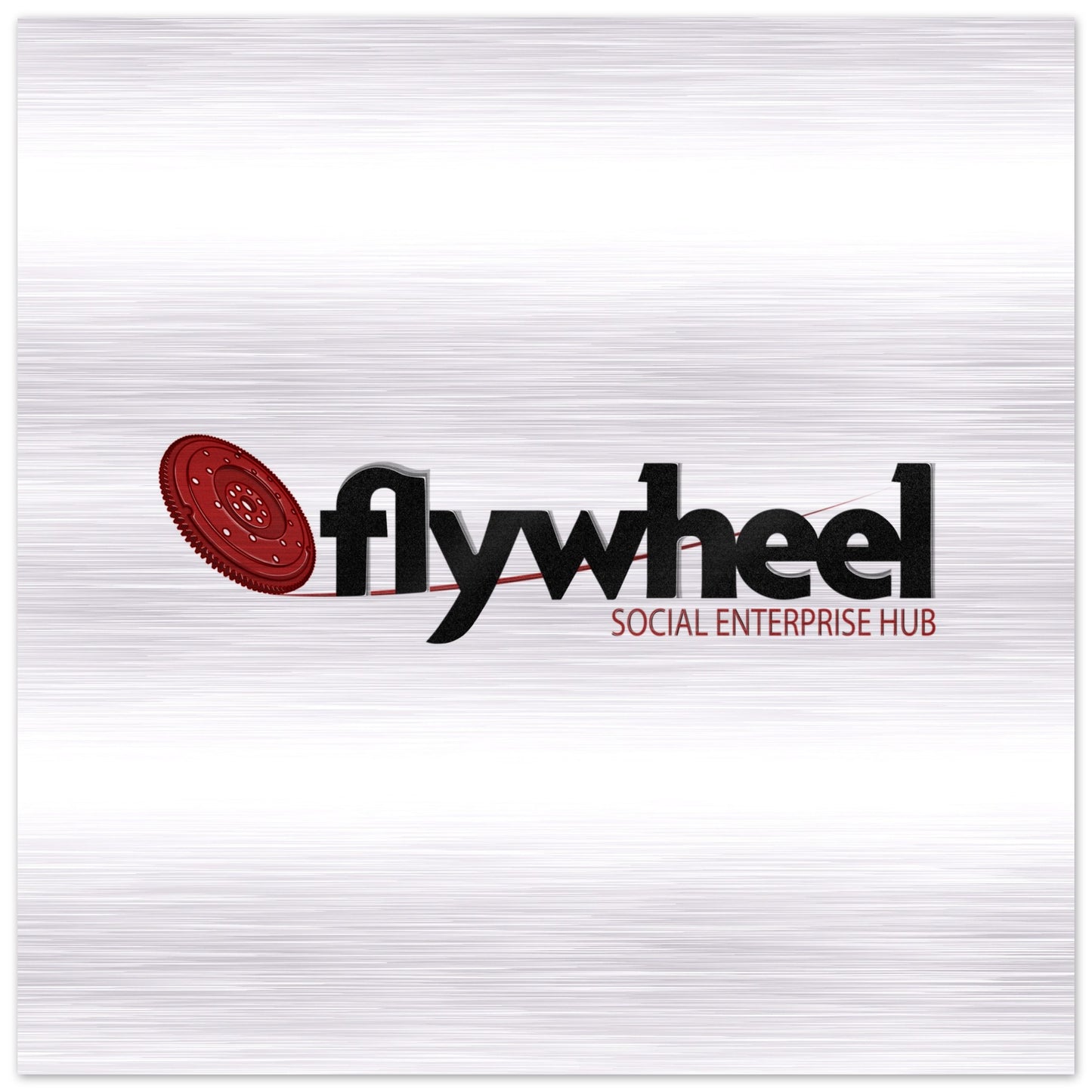 Flywheel Social Enterprise Hub - Brushed Aluminum Print