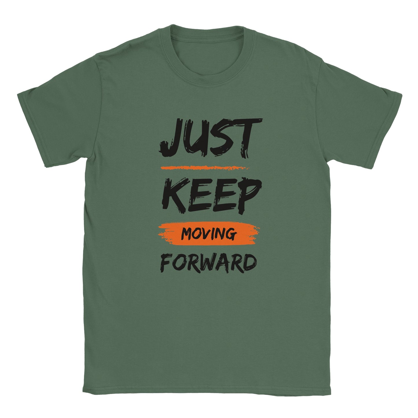 Just Keep Moving Forward - Classic Unisex Crewneck T-shirt