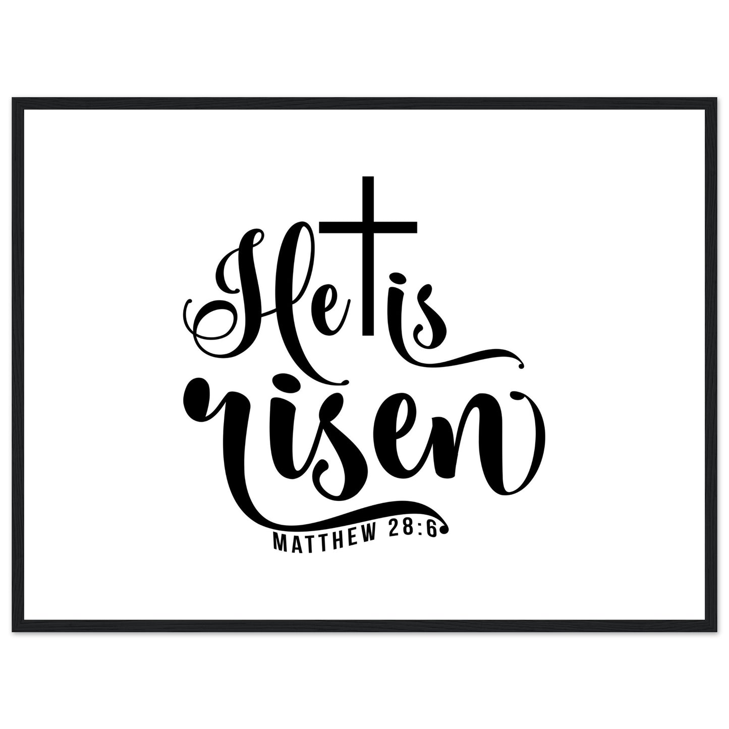 He is Risen (Matthew 20:6) - Premium Matte Paper Wooden Framed Poster