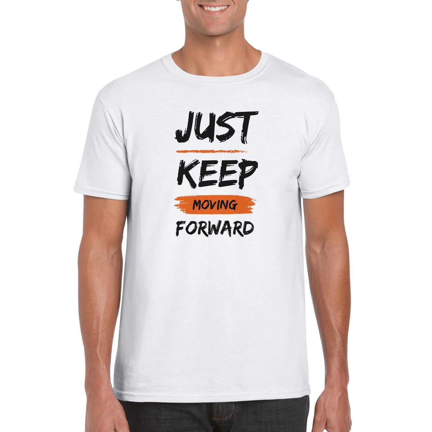 Just Keep Moving Forward - Classic Unisex Crewneck T-shirt