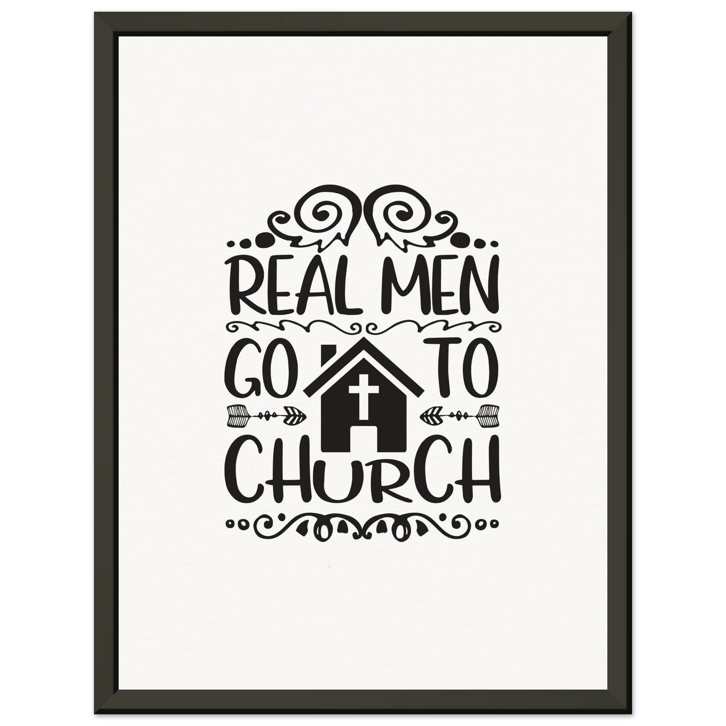 Real Men Go To Church - Museum-Quality Matte Paper Metal Framed Poster