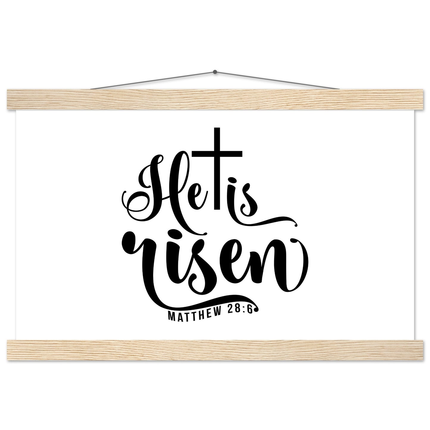 He is Risen (Matthew 20:6) - Premium Matte Paper Poster with Hanger