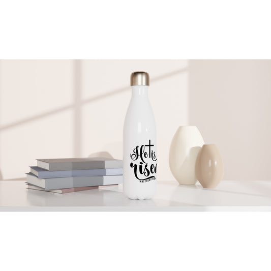 He is Risen (Matthew 20:6) - White 17oz Stainless Steel Water Bottle