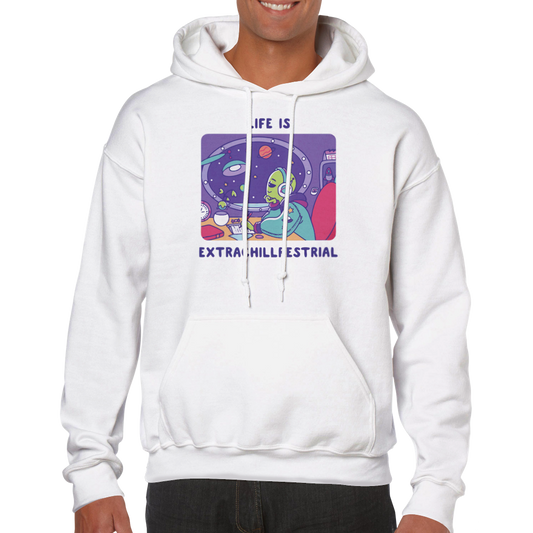 Life is Extraterrestrial -- Classic Unisex Pullover Hoodie