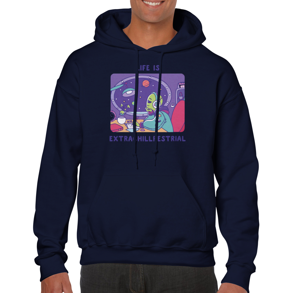 Life is Extraterrestrial -- Classic Unisex Pullover Hoodie