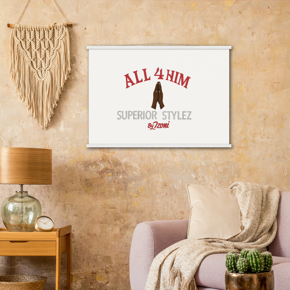 All 4 Him - Museum-Quality Matte Paper Poster & Hanger