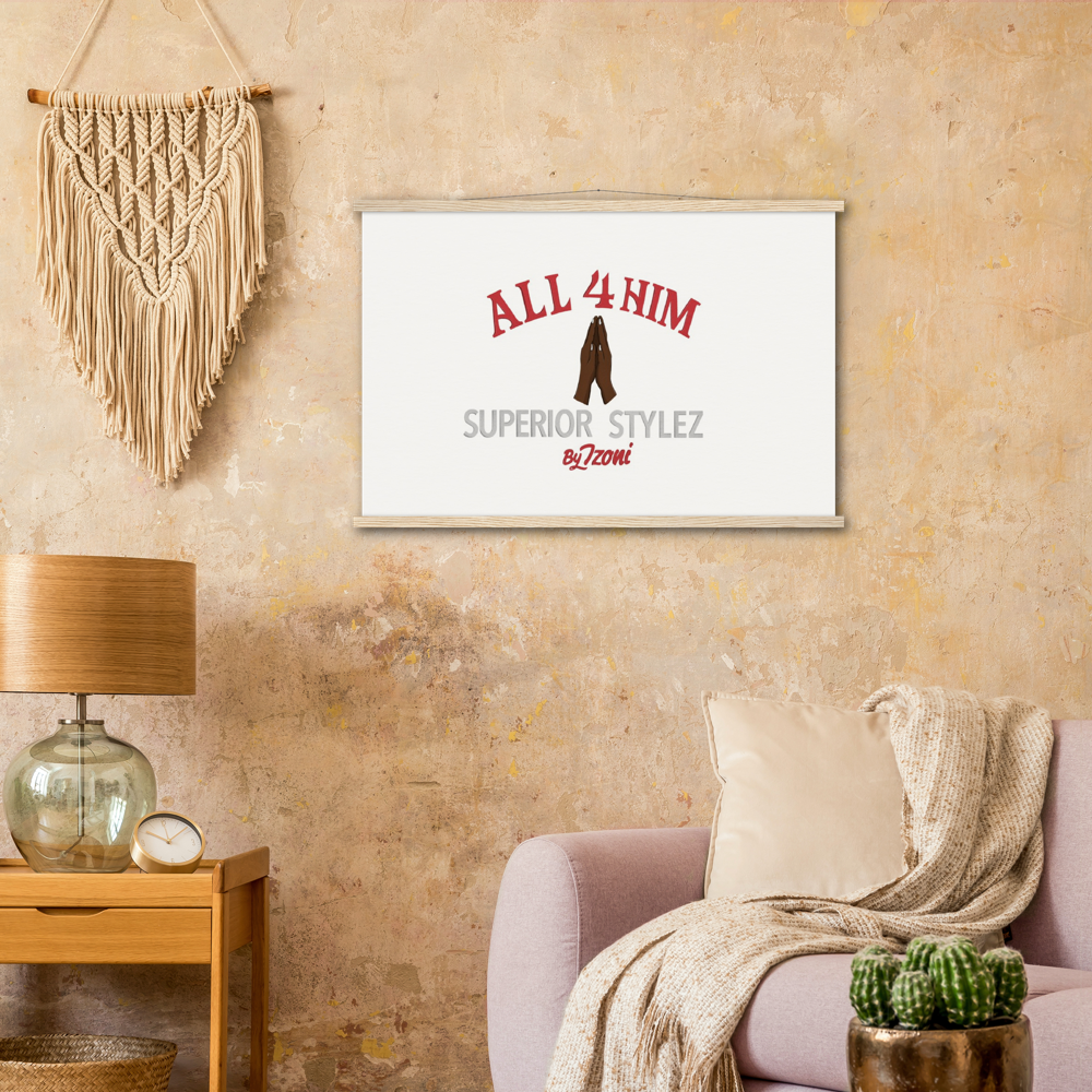 All 4 Him - Museum-Quality Matte Paper Poster & Hanger