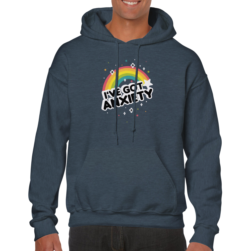 I've Got Anxiety -- Classic Unisex Pullover Hoodie