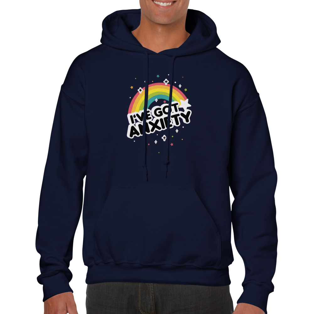 I've Got Anxiety -- Classic Unisex Pullover Hoodie