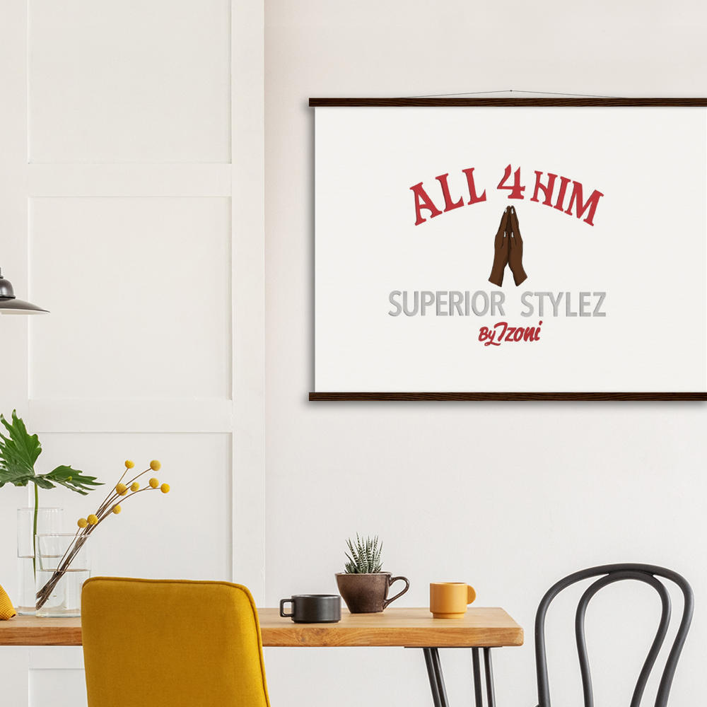 All 4 Him - Museum-Quality Matte Paper Poster & Hanger