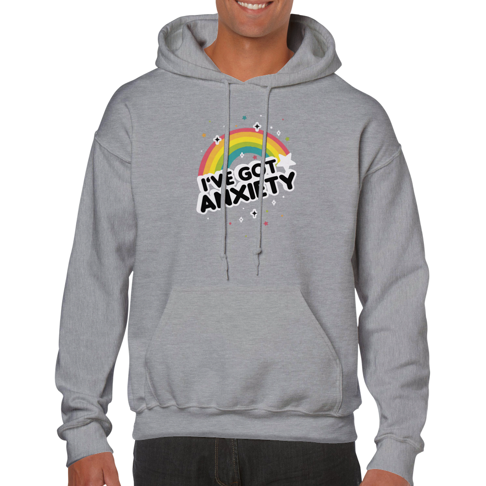 I've Got Anxiety -- Classic Unisex Pullover Hoodie