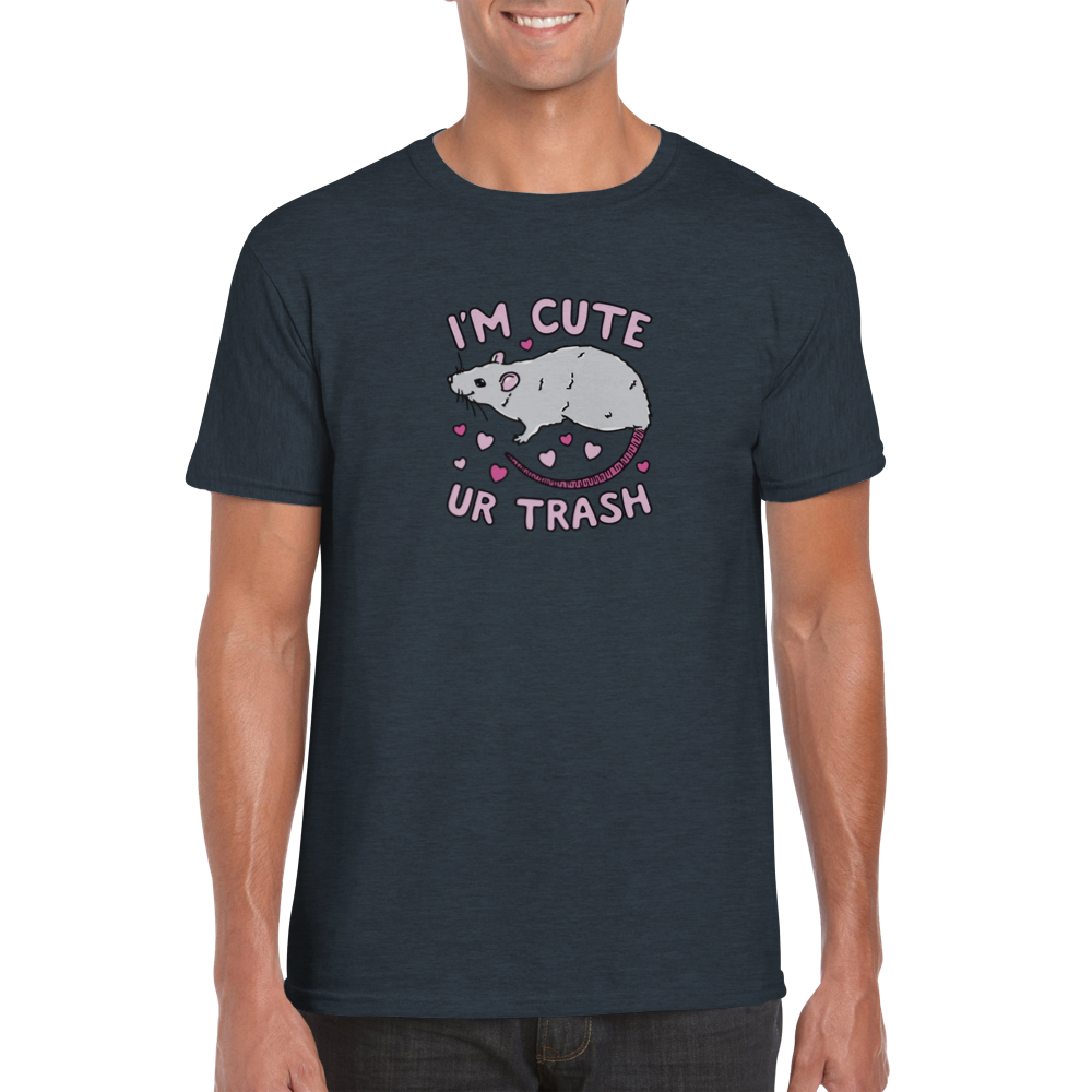 I'm Cute, Ur Trash -- Classic Unisex Crewneck T-shirt