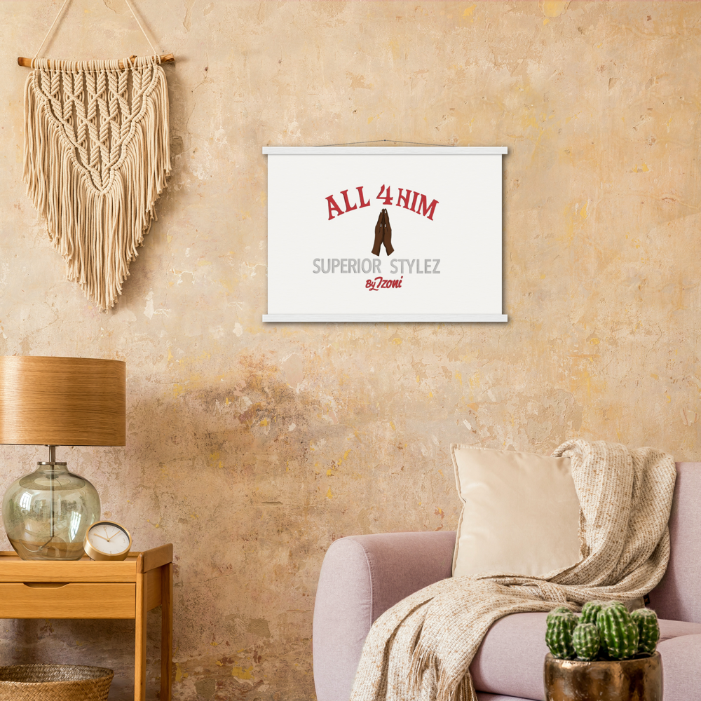 All 4 Him - Museum-Quality Matte Paper Poster & Hanger